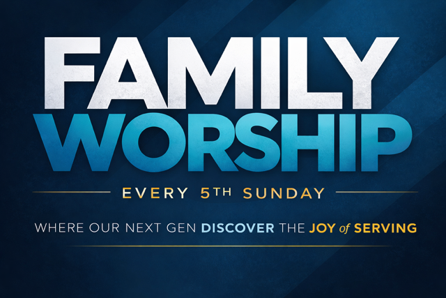 Family Worship — Every 5th Sunday